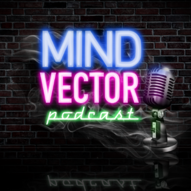 Mind Vector Podcast