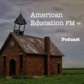 American Education FM Podcast
