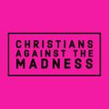Christians against the Madness
