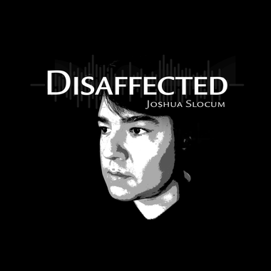 Disaffected Podcast