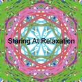 Staring At Relaxation