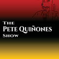 The Pete Quiñones Show