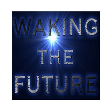 Waking the Future
