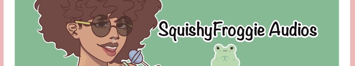 SquishyFroggie Audios profile