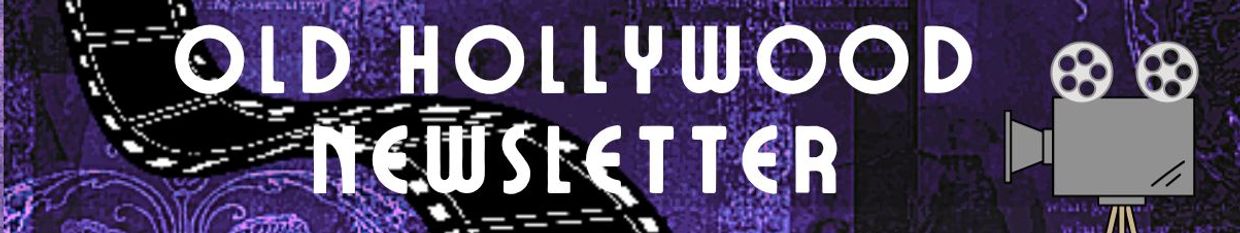 The Old Hollywood Newsletter profile