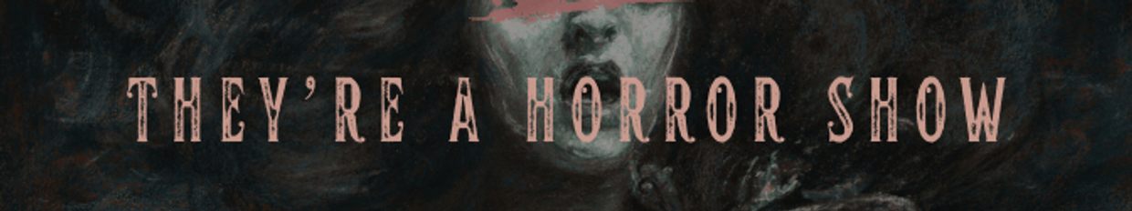 theyreahorrorshow profile