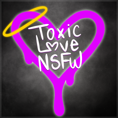 ToxicLoveNSFW
