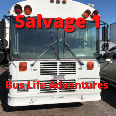 Salvage 1: Bus Life Adventures